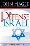 In Defense of Israel, Revised: The Bible's Mandate for Supporting the Jewish State - John Hagee