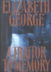 A Traitor to Memory (Inspector Lynley #11) - Elizabeth  George