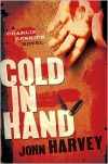 Cold in Hand - John Harvey