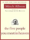 The Five People You Meet in Heaven - Mitch Albom