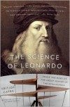 The Science of Leonardo: Inside the Mind of the Great Genius of the Renaissance - Fritjof Capra