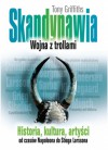 Skandynawia. Wojna z trollami - Tony Griffiths