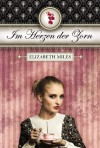 Im Herzen der Zorn  - Elizabeth Miles, Birgit Salzmann