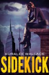 Sidekick - Auralee Wallace