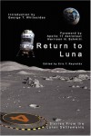 Return to Luna - Eric T. Reynolds, George T. Whitesides, Adam Israel, Shauna Roberts