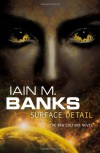 Surface Detail  - Iain M. Banks