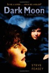 Dark Moon: A Wereling Novel - Steve Feasey