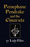 Persephane Pendrake and the Cimaruta - Lady Ellen