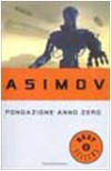 Fondazione Anno Zero - Isaac Asimov, Gianni Montanari