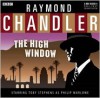 The High Window: A BBC Full-Cast Radio Drama - Raymond Chandler, Toby Stevens, Full Cast