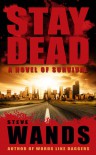 Stay Dead  - Steve Wands