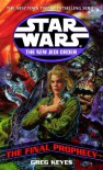 The Final Prophecy (Star Wars: The New Jedi Order, Book 18) - Greg Keyes