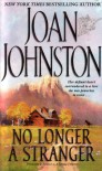 No Longer A Stranger - Joan Johnston