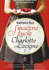 Smaczne życie Charlotte Lavigne. Tom 1 - Nathalie Roy