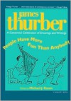 People Have More Fun Than Anybody: A Centennial Celebration of Drawings & Writings by James Thurber - James Thurber, Michael J. Rosen