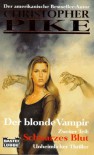 Schwarzes Blut (Der Blonde Vampir, #2) - Christopher Pike