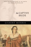 The Captive Bride: 1659 (The House of Winslow) - Gilbert Morris