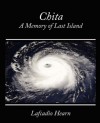 Chita a Memory of Last Island - Hearn Lafcadio Hearn