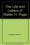 Life and Letters of Walter H. Page (Three Volumes) - Burton J. Hendrick