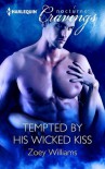 Tempted by His Wicked Kiss - Zoey Williams