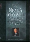 The Neal A. Maxwell Quote Book - Neal A. Maxwell, Cory H. Maxwell