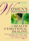 Women's Encyclopedia of Health & Emotional Healing: Top Women Doctors Share Their Unique Self-Help Advice on Your Body, Your Feelings and Your Life - Denise Foley;Eileen Nechas