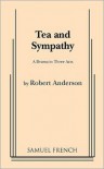 Tea and Sympathy - Robert Woodruff Anderson