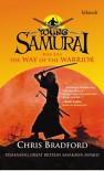 Young Samurai: The Way of The Warrior (Buku Satu) - Chris Bradford, Nuraini Mastura, Sujatrini Liza, Sweta Kartika