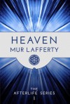 Heaven - Mur Lafferty