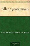 Allan Quatermain - H. Rider (Henry Rider) Haggard