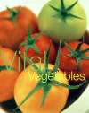 Vital Vegetables: Over 200 New And Clever Ways To Make A Meal Of Vegetables - Orlando Murrin