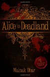 Alice in Deadland  - Mainak Dhar