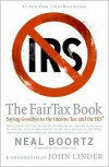 FairTax Book: Saying Goodbye to the Income Tax and the IRS - Neal Boortz,  John Linder