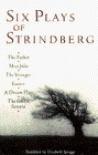 Six Plays: The Father / Miss Julie / The Stronger / Easter / A Dream Play / The Ghost Sonata - August Strindberg