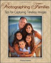 Photographing Families: Tips for Capturing Timeless Images - Michele Celentano