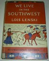 We Live in the Southwest - Lois Lenski