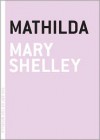 Mathilda - Mary Shelley