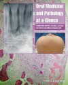 Oral Medicine And Pathology At A Glance - Crispian Scully, Oslei Paes de Almeida, Jose Bagan, Pedro Diz Dios, Adalberto Mosqueda Taylor