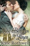 Love Between the Lines - Kate Rothwell