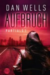 Partials - Aufbruch - Dan Wells