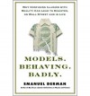 Models.Behaving.Badly.: Why Confusing Illusion with Reality Can Lead to Disaster, on Wall Street and in Life - Emanuel Derman
