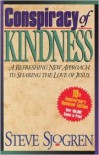 Conspiracy of Kindness: A Refreshing New Approach to Sharing the Love of Jesus with Others - Steve Sjogren