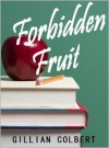 Forbidden Fruit - Gillian Colbert