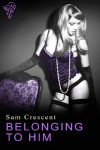 Belonging To Him - Sam Crescent