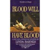 Blood Will Have Blood - Linda Barnes
