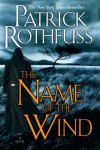The Name of the Wind (Kingkiller Chronicle, #1) - Patrick Rothfuss
