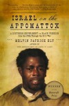 Israel on the Appomattox: A Southern Experiment in Black Freedom from the 1790s Through the Civil War - Melvin Patrick Ely