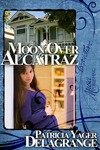 Moon Over Alcatraz - Patricia Yager Delagrange