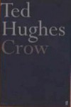 Crow: From the Life and Songs of the Crow - Ted Hughes