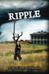 Ripple A Tale of Hope and Redemption - E.L. Farris